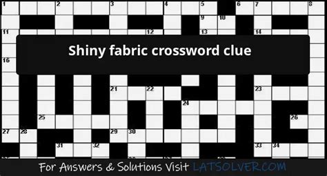 shiny material crossword